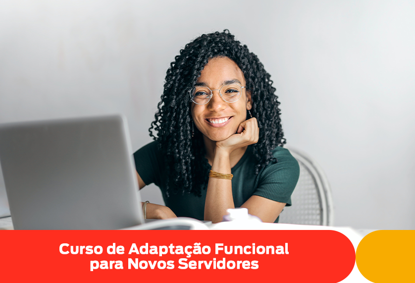 Curso de Adaptação Funcional para Novos Servidores 